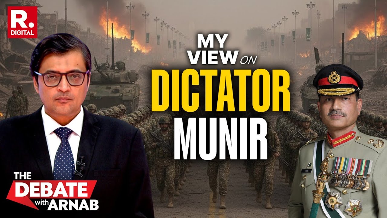 Arnab Explains How Asim Munir Has Become  Pakistan's New Dictator