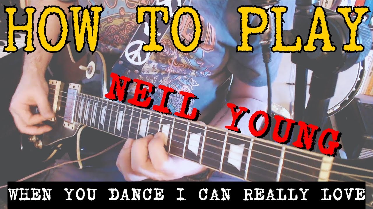 КАК ИГРАТЬ When You Dance I Can Really Love Neil Young урок игры на электрогитаре полная песня