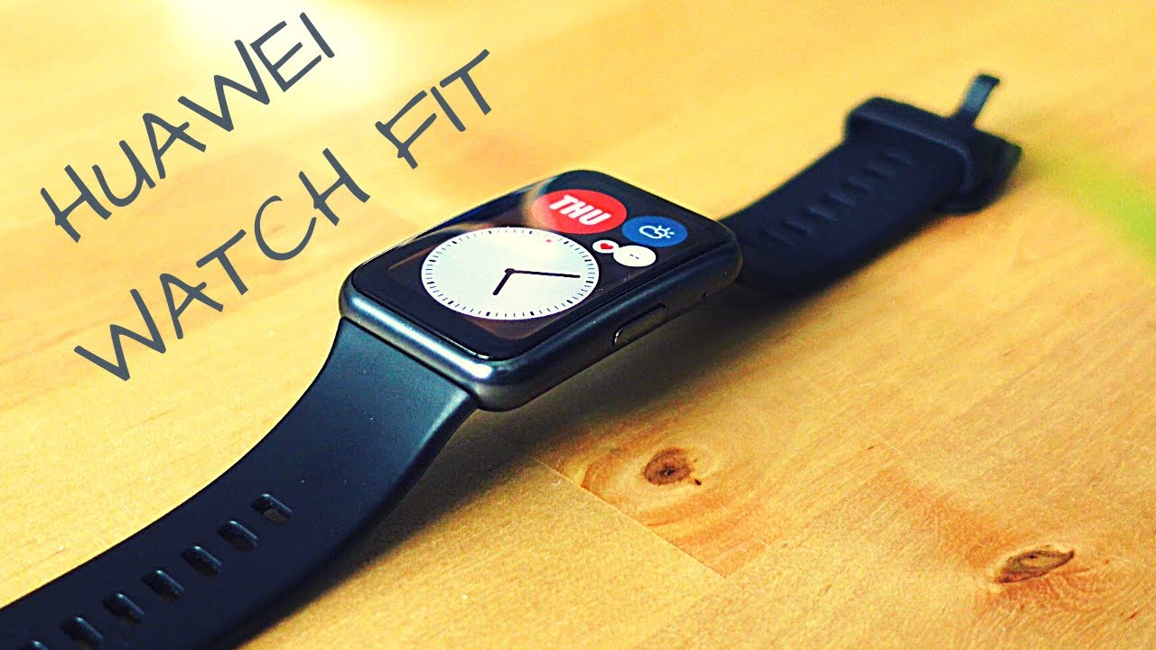 Huawei Watch Fit Hands-ON Review: A Good Sports Watch With a few Serious Drawbacks!