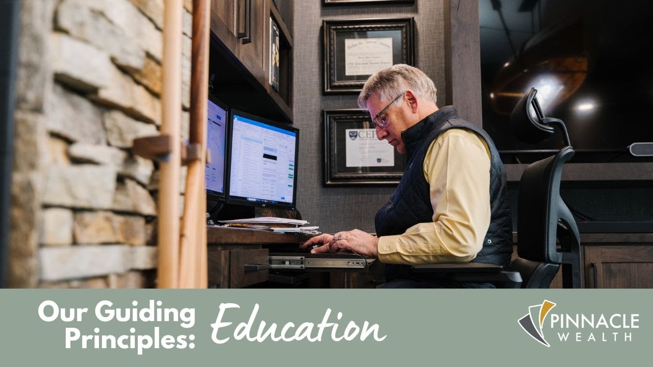 Education - Pinnacle Wealth Guiding Principles