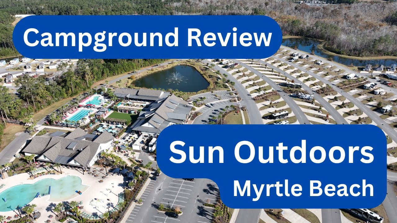 Обзор кемпинга - Sun Outdoors Myrtle Beach, Южная Каролина