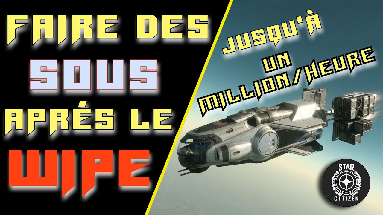 Faire de sous apr&egrave;s le WIPE? Star Citizen - 4.8 - Hauling/Transport FACILE.