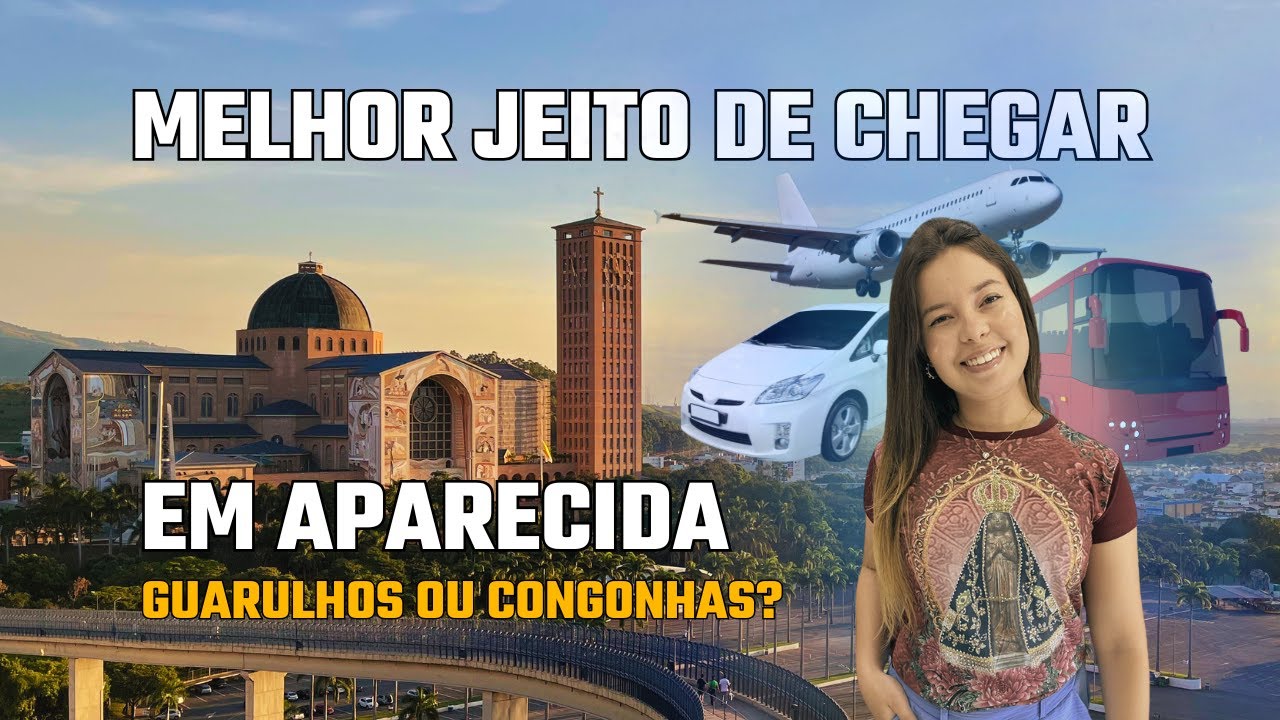 Como ir de GUARULHOS ou CONGONHAS a APARECIDA - Ônibus, transfer ou carro?