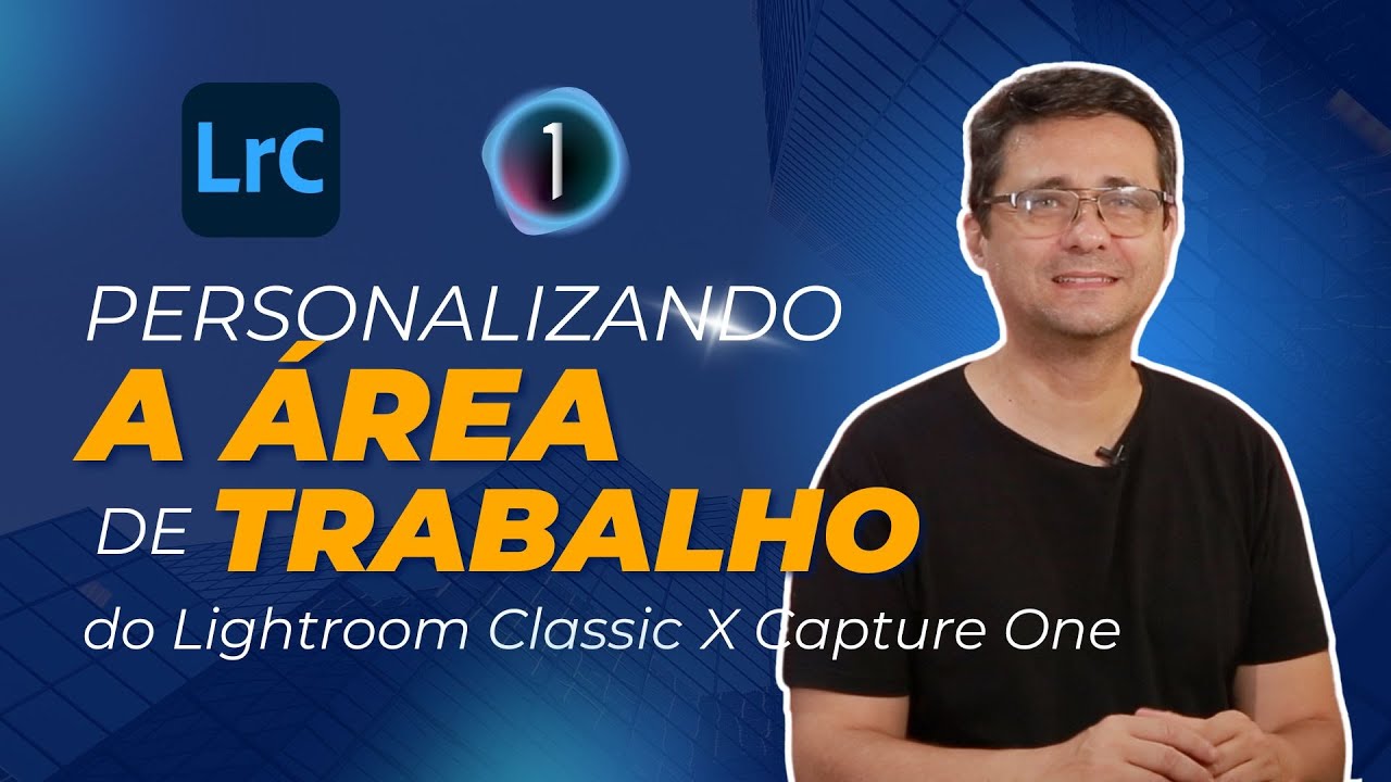 Como Personalizar a área de trabalho do Lightroom | Lightroom X Capture One