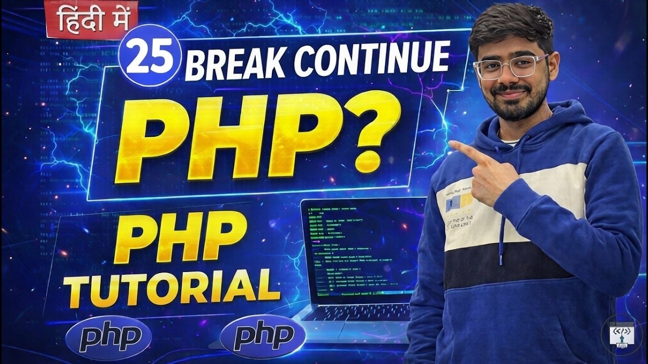 #25 PHP Tutorial in Hindi | Continue and Break with Loop in PHP