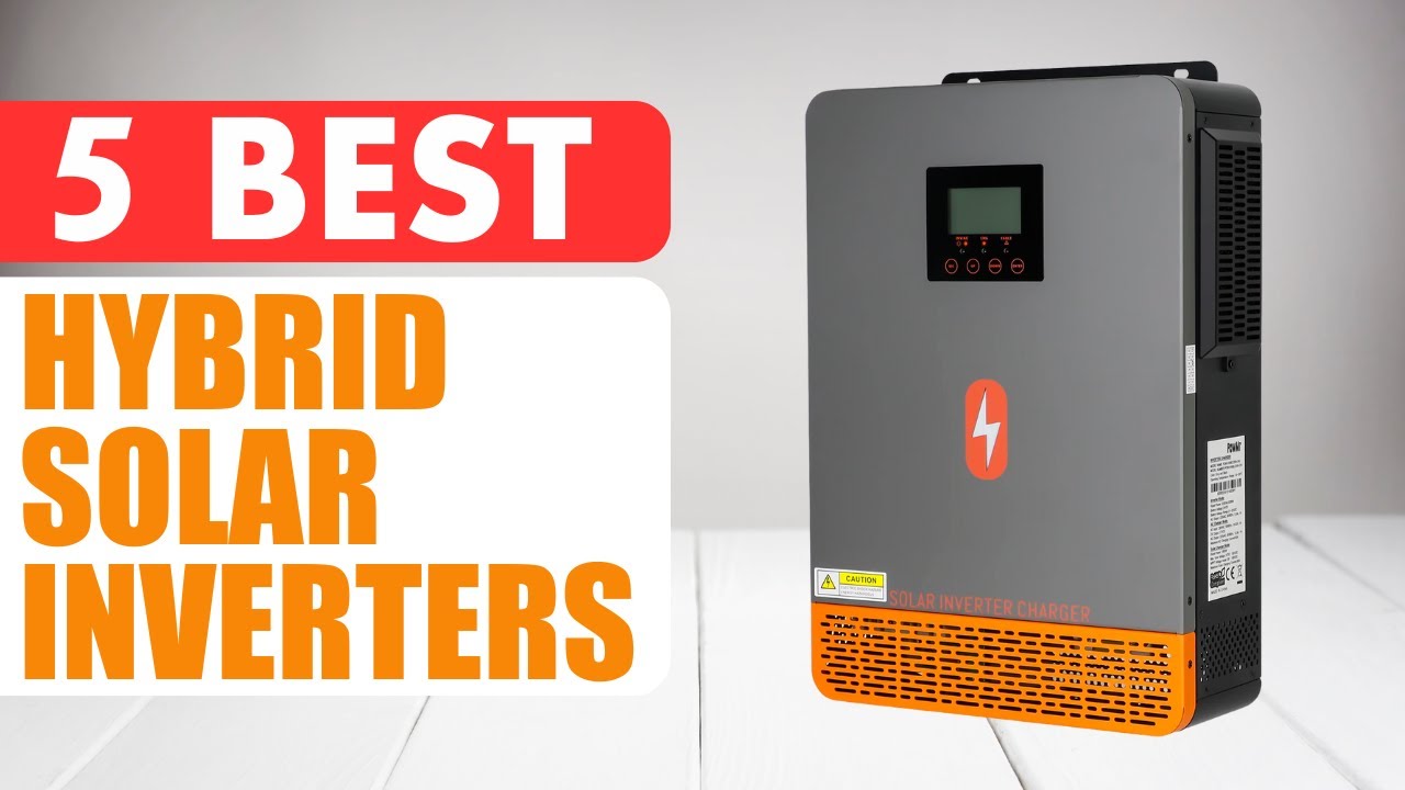 Best Hybrid Solar Inverters 2025 &ndash; Top Picks for Home & Off-Grid Power!