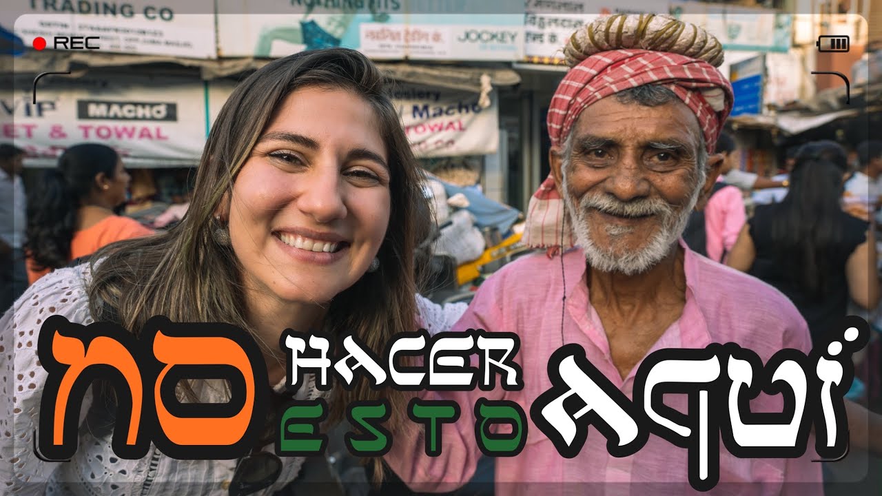 NUNCA HAGAS ESTO EN INDIA 🇮🇳🚫