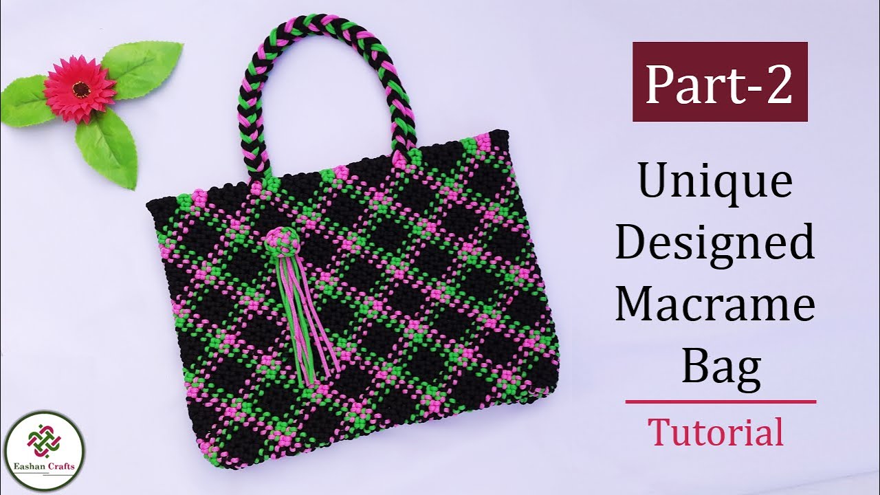 Unique Designed Beautiful Macrame Handbag | Macrame Bag Tutorial PART 2