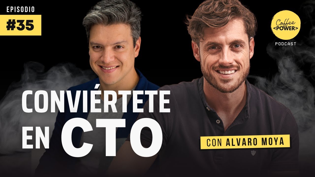 &iquest;C&oacute;mo convertirte en un CTO? con Alvaro Moya | Episodio #35