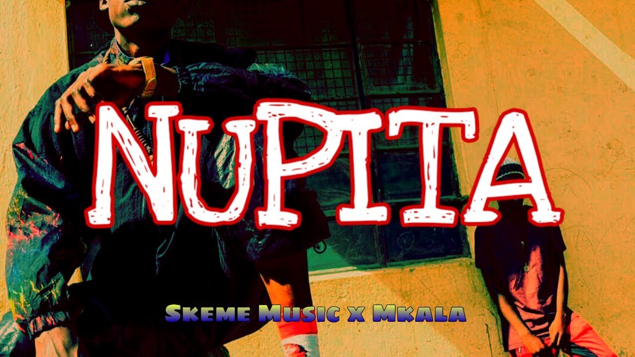 Nupita - Skeme Music feat Mkala (New Freezer Refix)