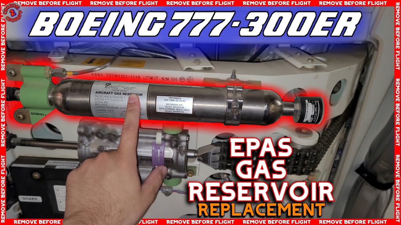 BOEING B777 EPAS GAS RESERVOIR | HOW TO REPLACE GAS RESERVOIR OF B777 EMERGENCY POWER ASSIST SYSTEM