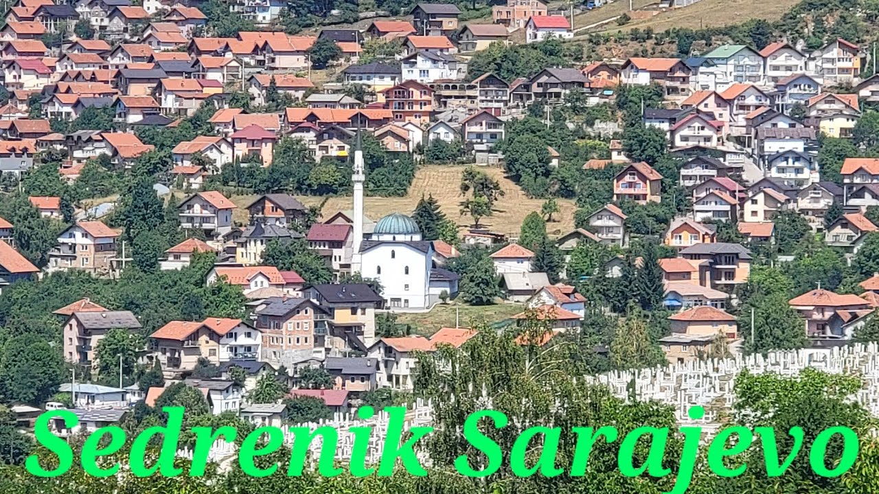💚Sedrenik & Grdonj Sarajevo R.BiH & 4.K by Bosanski Adeti.*