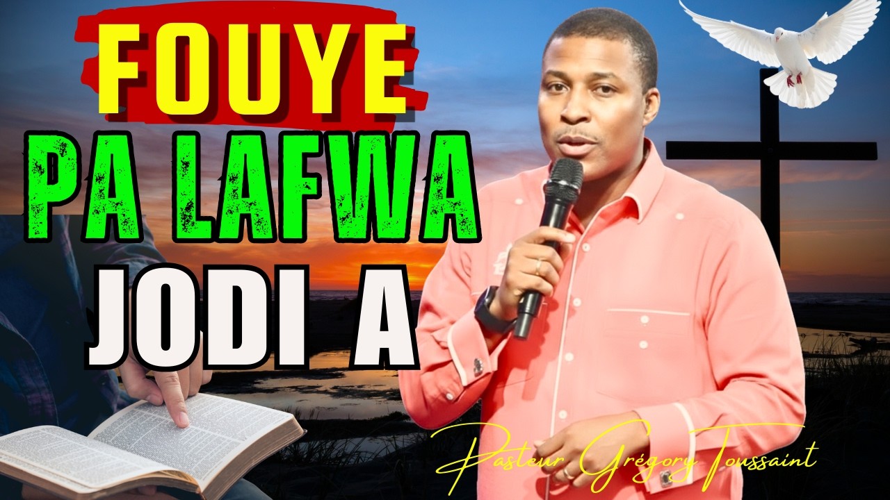 Fouye Pa Lafwa Jodi A | Paske Demen An Chaje Ak Dlo | Pasteur Grégory Toussaint Adorasyon