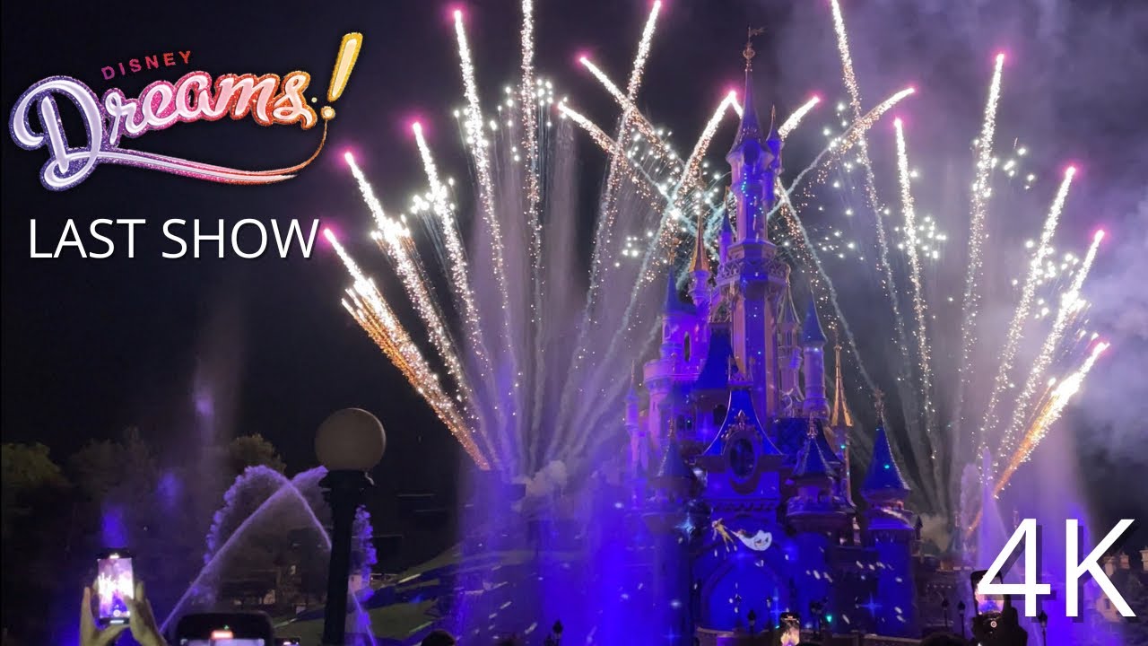 [4K] FINAL SHOW Disney Dreams! - Disneyland Paris 2024