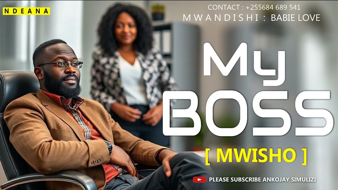 PENZI LA BOSS - PART 06 [ MWISHO ]