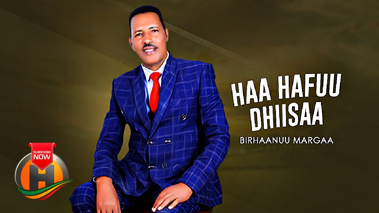 Birhaanuu Margaa - Haa Hafuu Dhiisaa - New Ethiopian Oromo Music 2022 (Official Video)