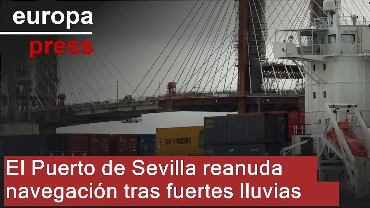 Se reanuda la navegación marítima hasta el Puerto de Sevilla tras las intensas lluvias