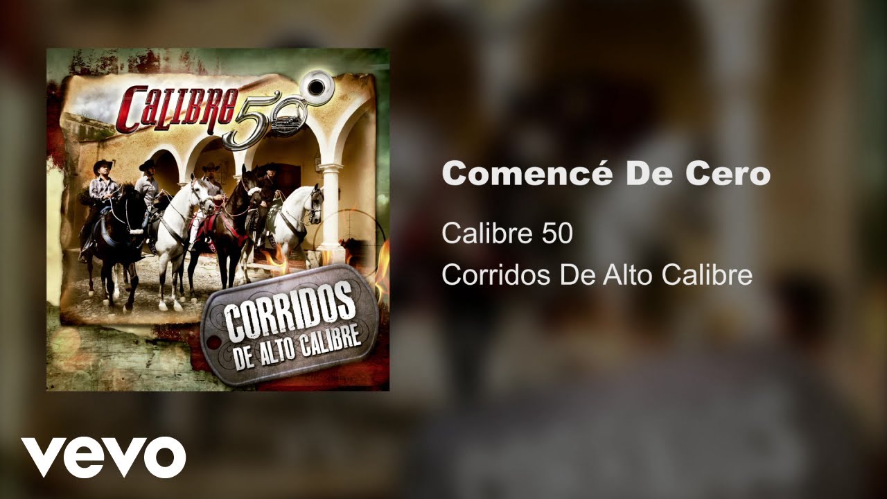 Calibre 50 - Comenc&eacute; De Cero (Audio)