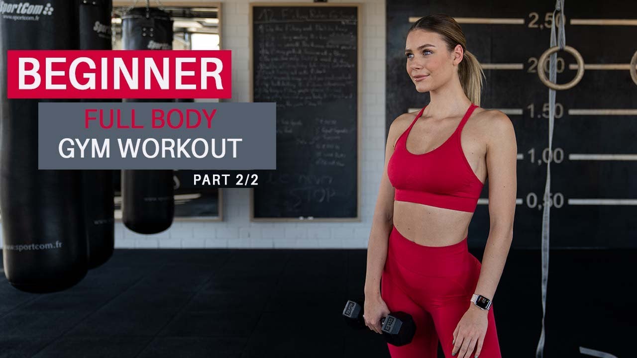 BEGINNER FULL BODY GYM WORKOUT PART 2/2 I Emilia