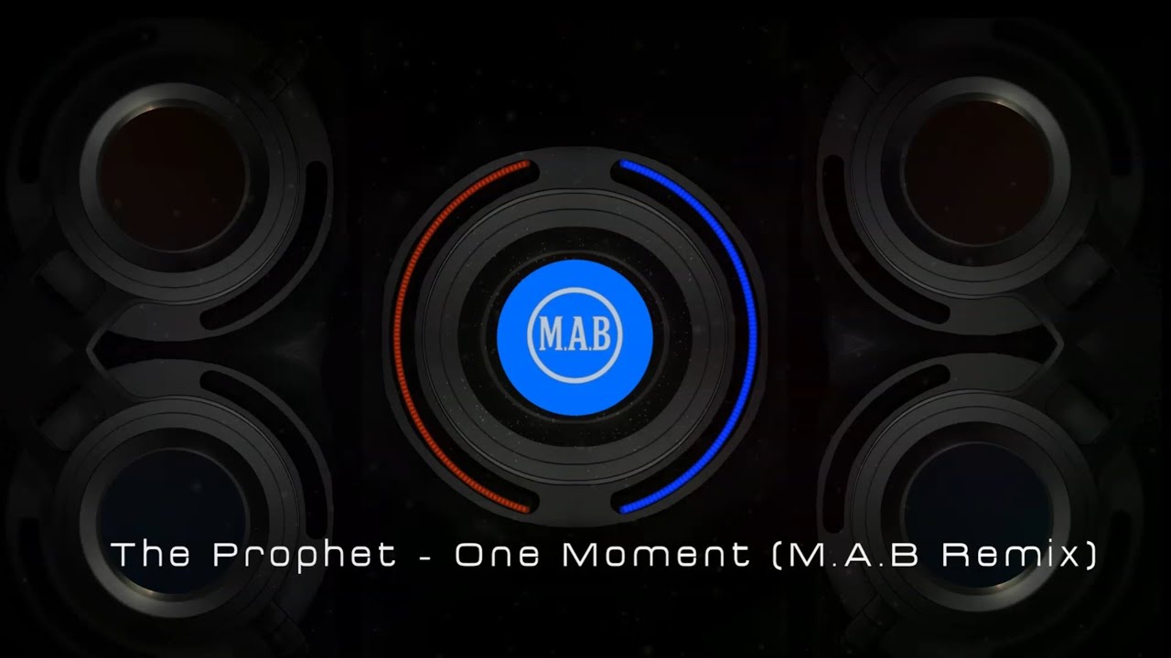 The Prophet - One Moment (M.A.B Remix)