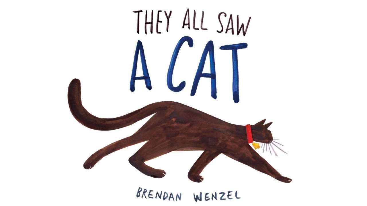 🐈‍⬛ They All Saw a Cat by Brendan Wenzel