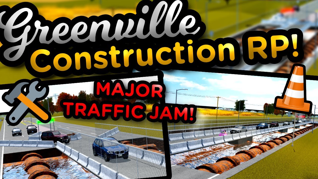 MAJOR CONSTRUCTION CAUSES HUGE TRAFFIC JAM! | Greenville Special Roleplay