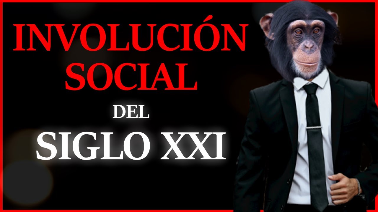 La INVOLUCI&Oacute;N del siglo XXI - Un an&aacute;lisis de los problemas de la sociedad actual.