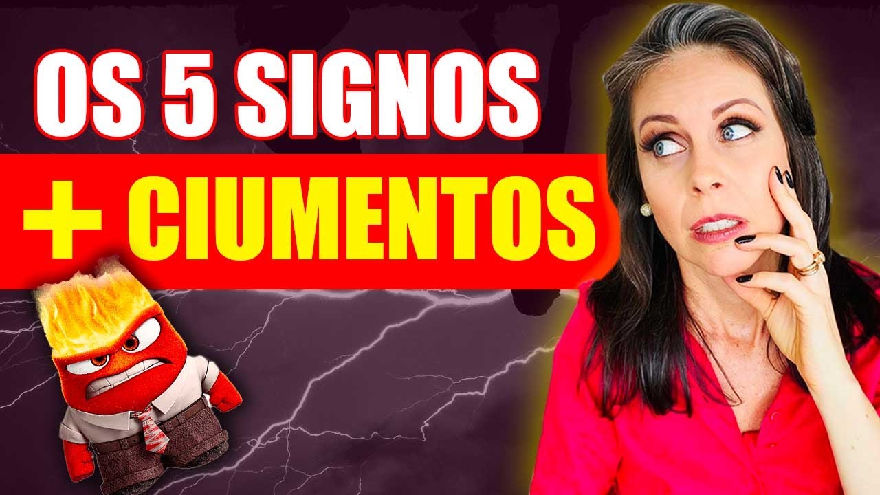 Os 5 Signos Mais Ciumentos!