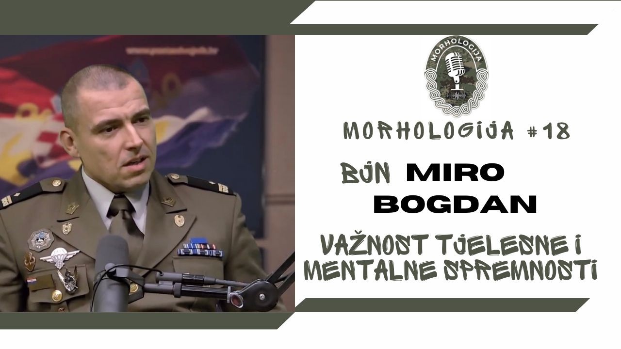 MORHOLOGIJA #18 | bjn Miro Bogdan - važnost tjelesne i mentalne spremnosti