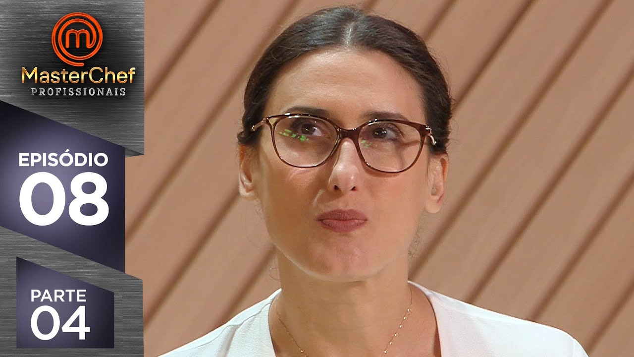 MASTERCHEF PROFISSIONAIS (09/10/2018) | PARTE 4 | EP 08 | TEMP 03
