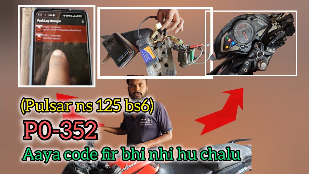 (Pulsar ns 125 bs6) p0-352 aaya code fir bhi nhi hui chalu
