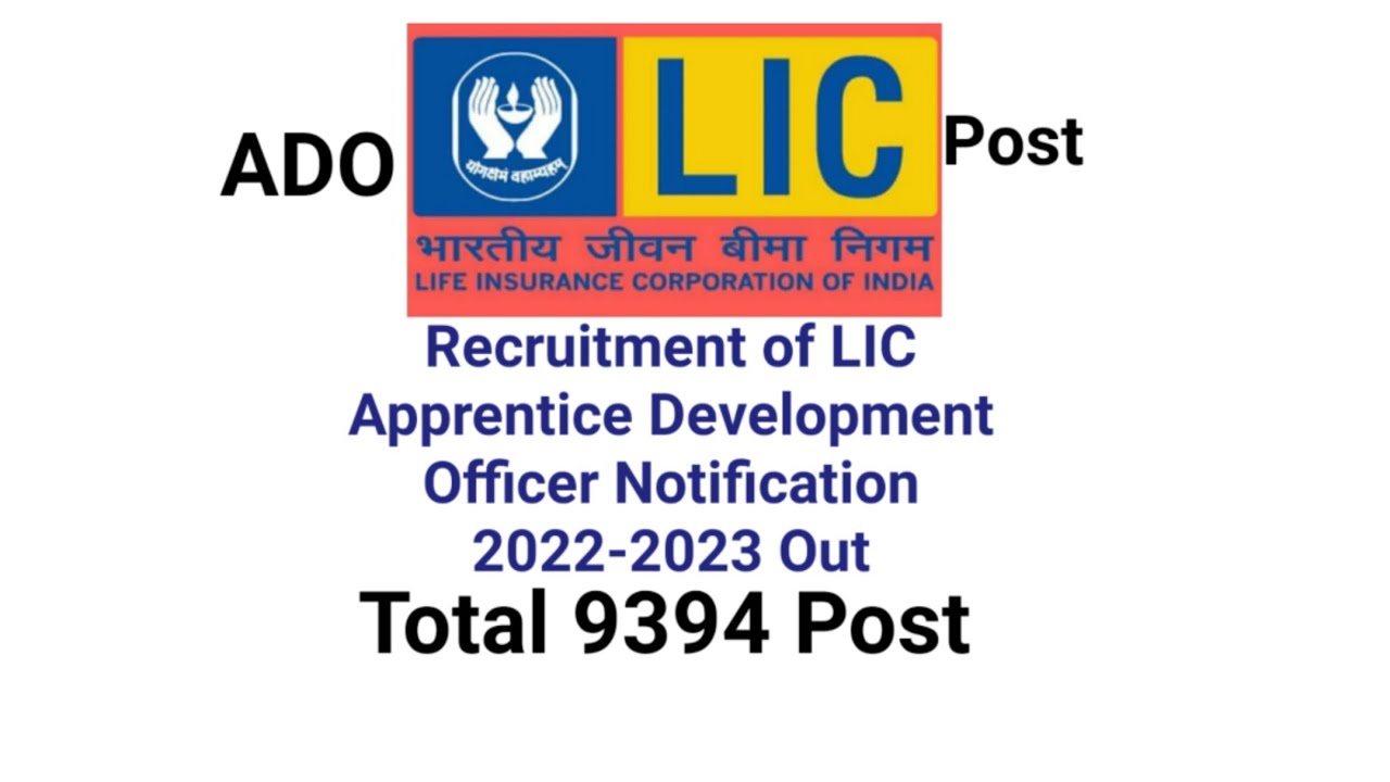 LIC ADO 2023 Notification Out | &nbsp;9394  Apprentice Development Officer Posts | Govt Job