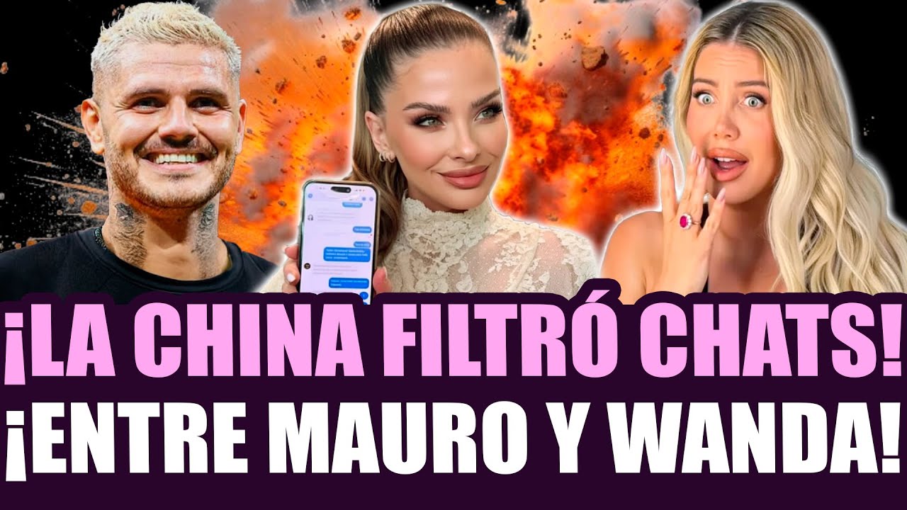 ¡LA CHINA SUAREZ MOSTRÓ LAS CHATS TAPADOS ENTRE MAURO ICARDI Y WANDA NARA!