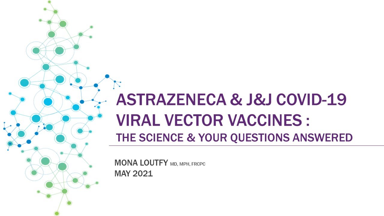 AstraZeneca and J&J COVID-19 Viral Vector Vaccines: The Science and Your Questions Answered