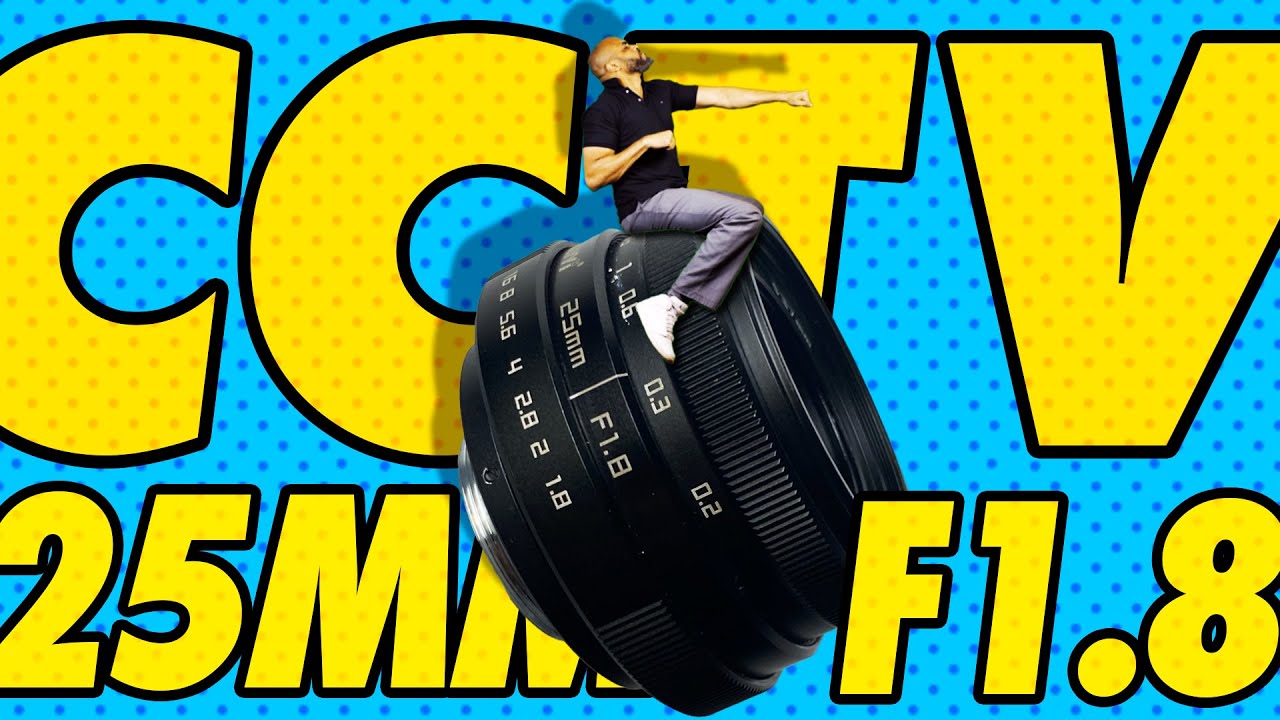 Sh💩t my YTber says: CCTV Lens 25mm f1.8