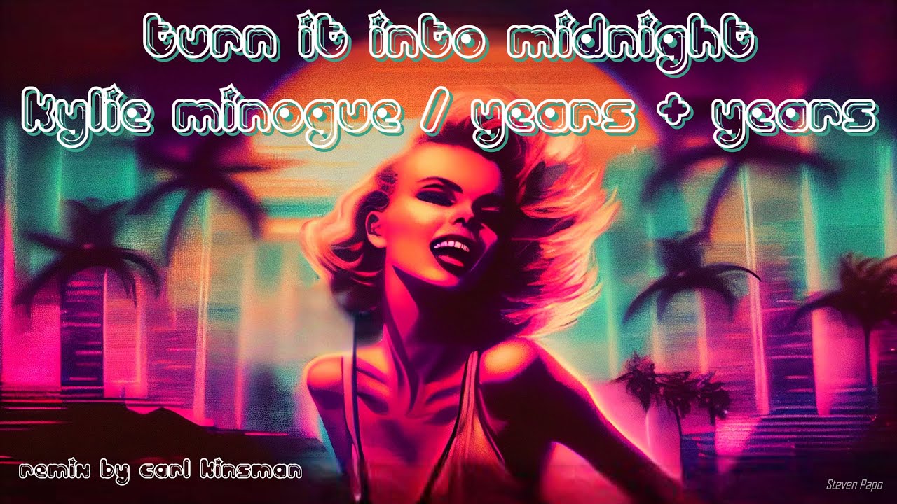 Kylie Minogue & Years & Years - Turn it Into Midnight 💫💥 / Dance Mash up / ai Art 4K