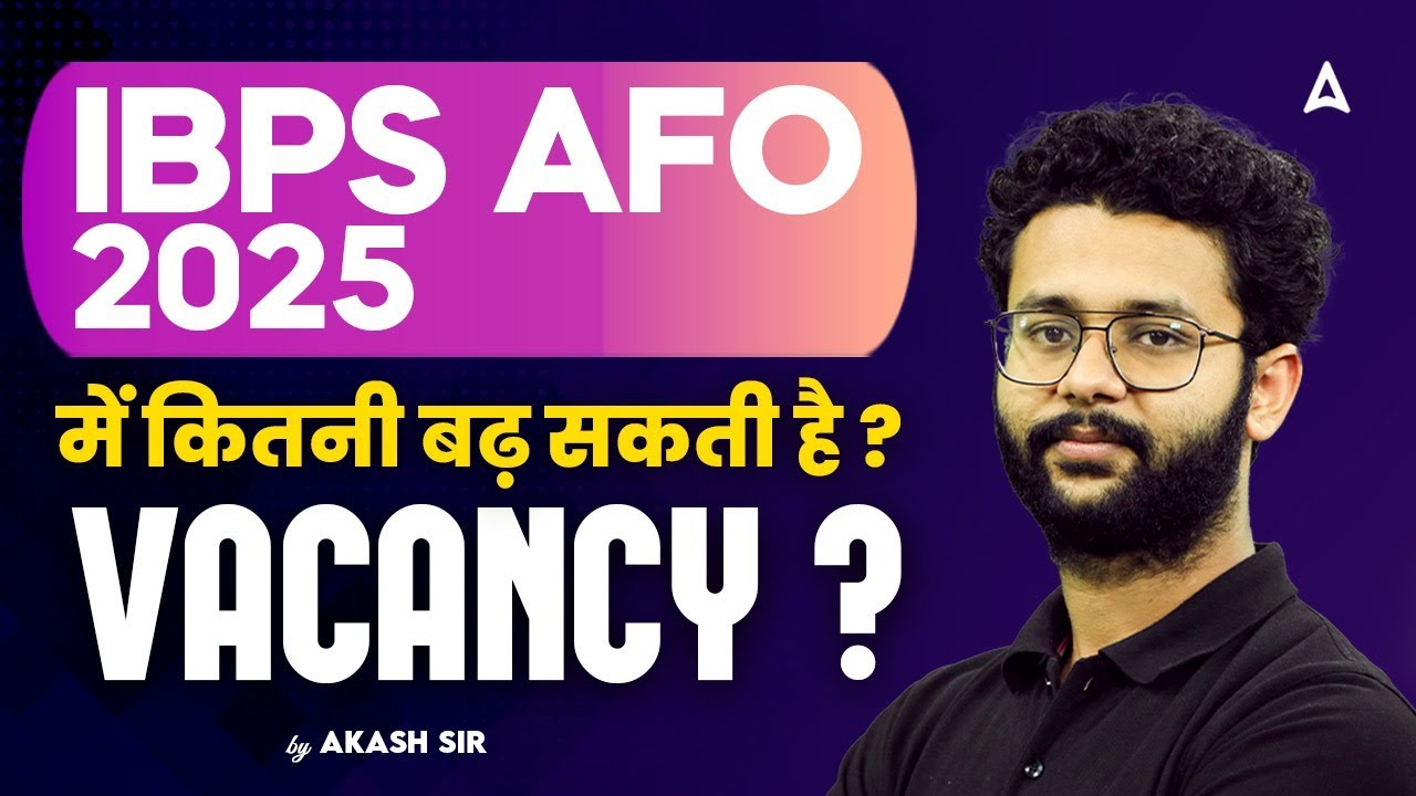 IBPS AFO Vacancy Increase 2025 | IBPS SO AFO Vacancy 2025 | By Akash Sir