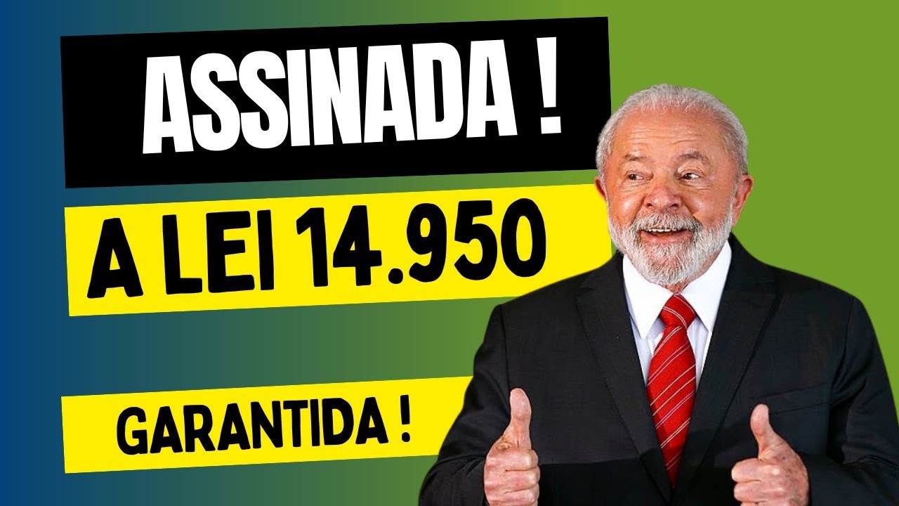 ASSINADA PELO PRESIDENTE DA REP&Uacute;BLICA LEI 14.950.PUBLICADA NO DI&Aacute;RIO OFICIAL DA UNI&Atilde;O.