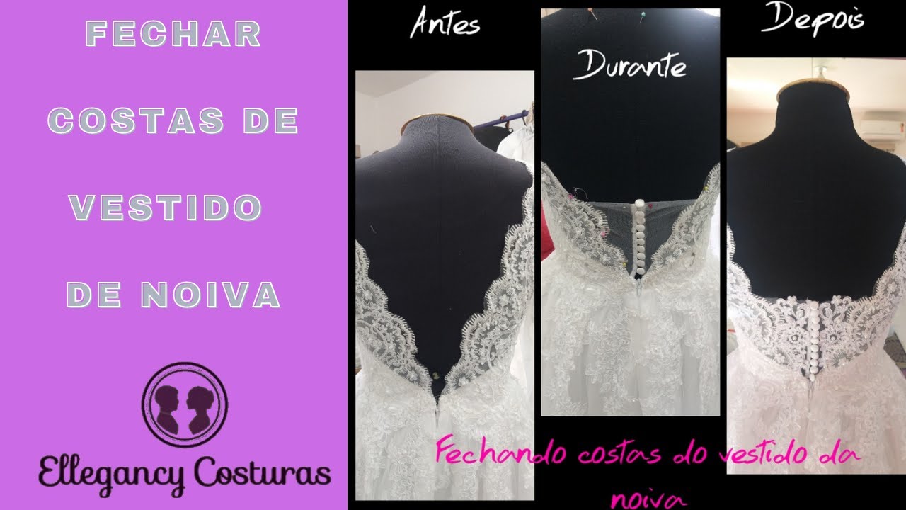 Fechar costas de vestido de noiva - Modificar Completamente