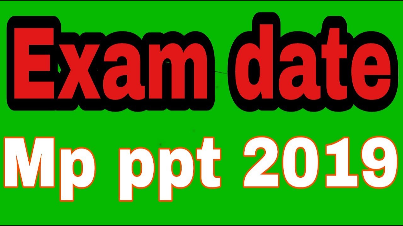 Mp ppt exam  date & fees