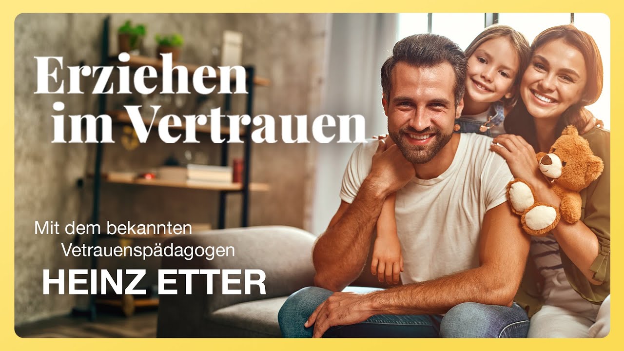 Erziehung im Vertrauen | Heinz Etter