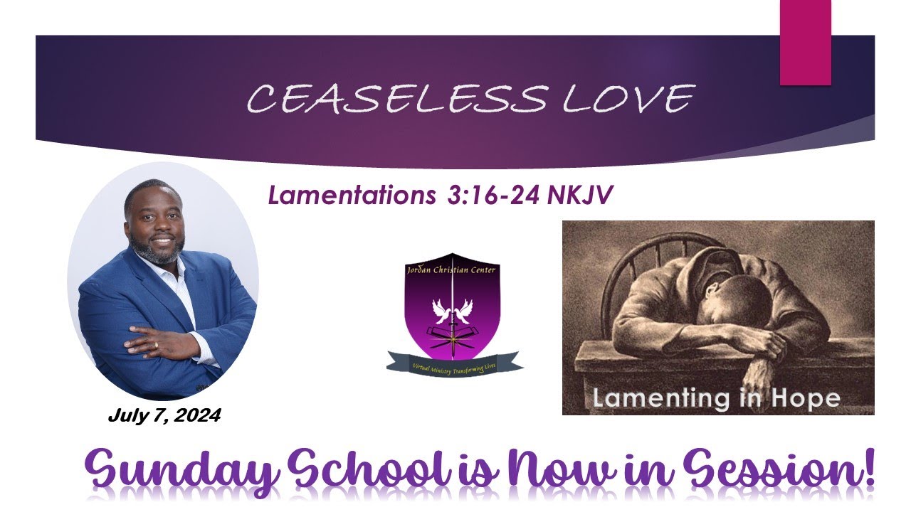 International Sunday School Lesson - July 7, 2024 - Ceaseless Love