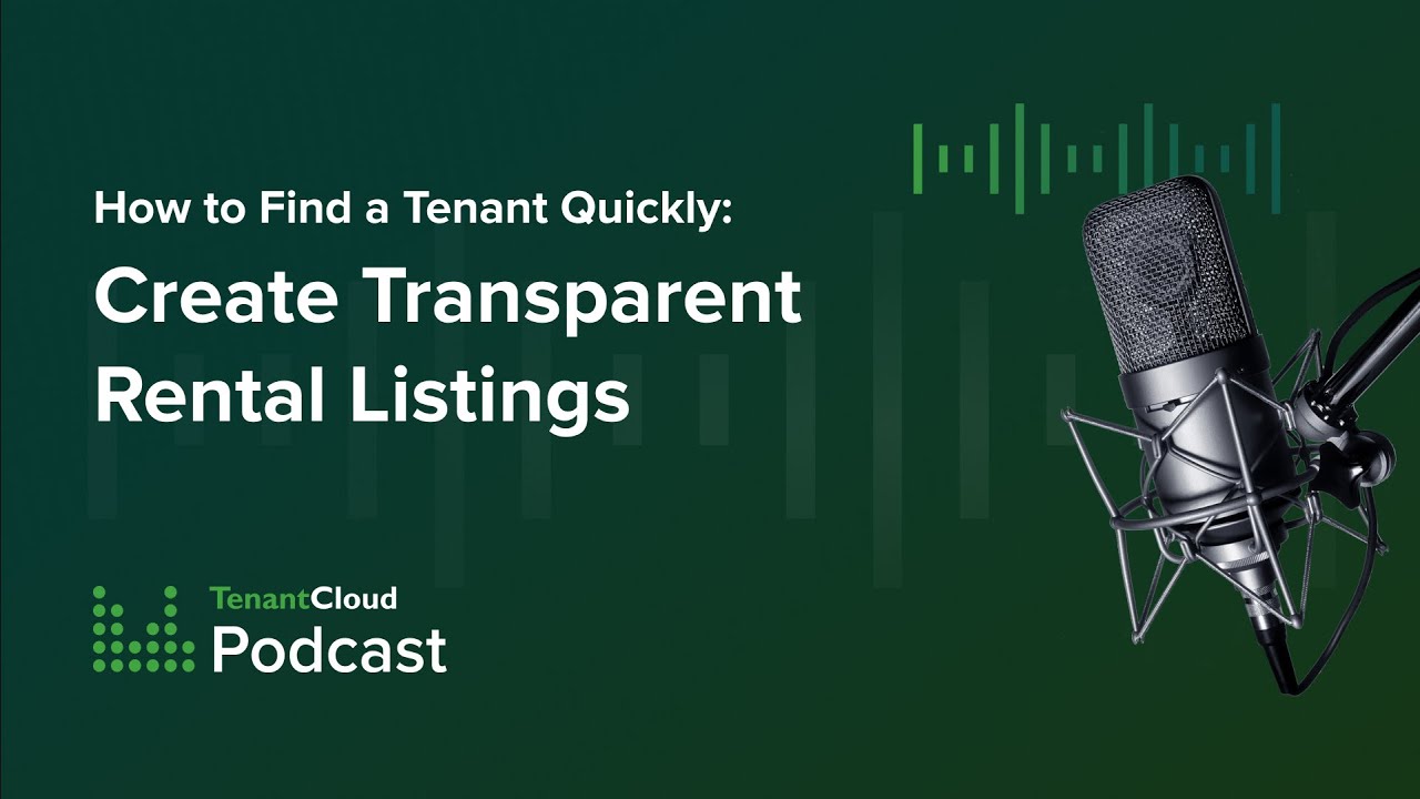 S04, E09. How To Find a Tenant Quickly: Create Transparent Rental Listings