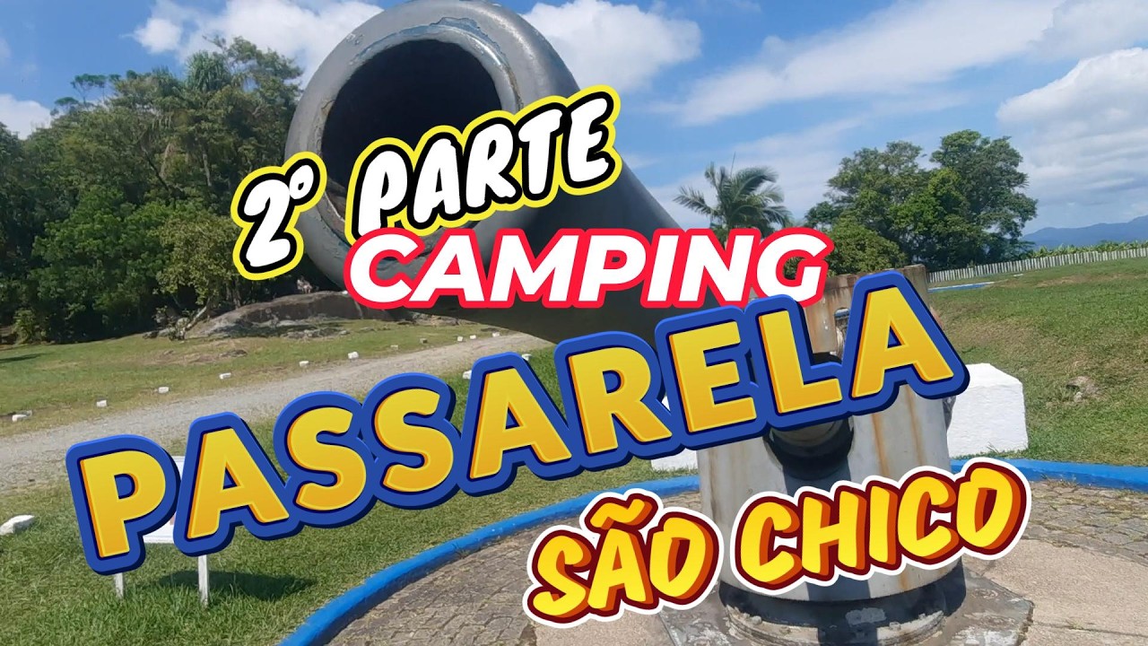 Essa Viajem Vai Ficar Marcada  Camping Passarela São Francisco do Sul