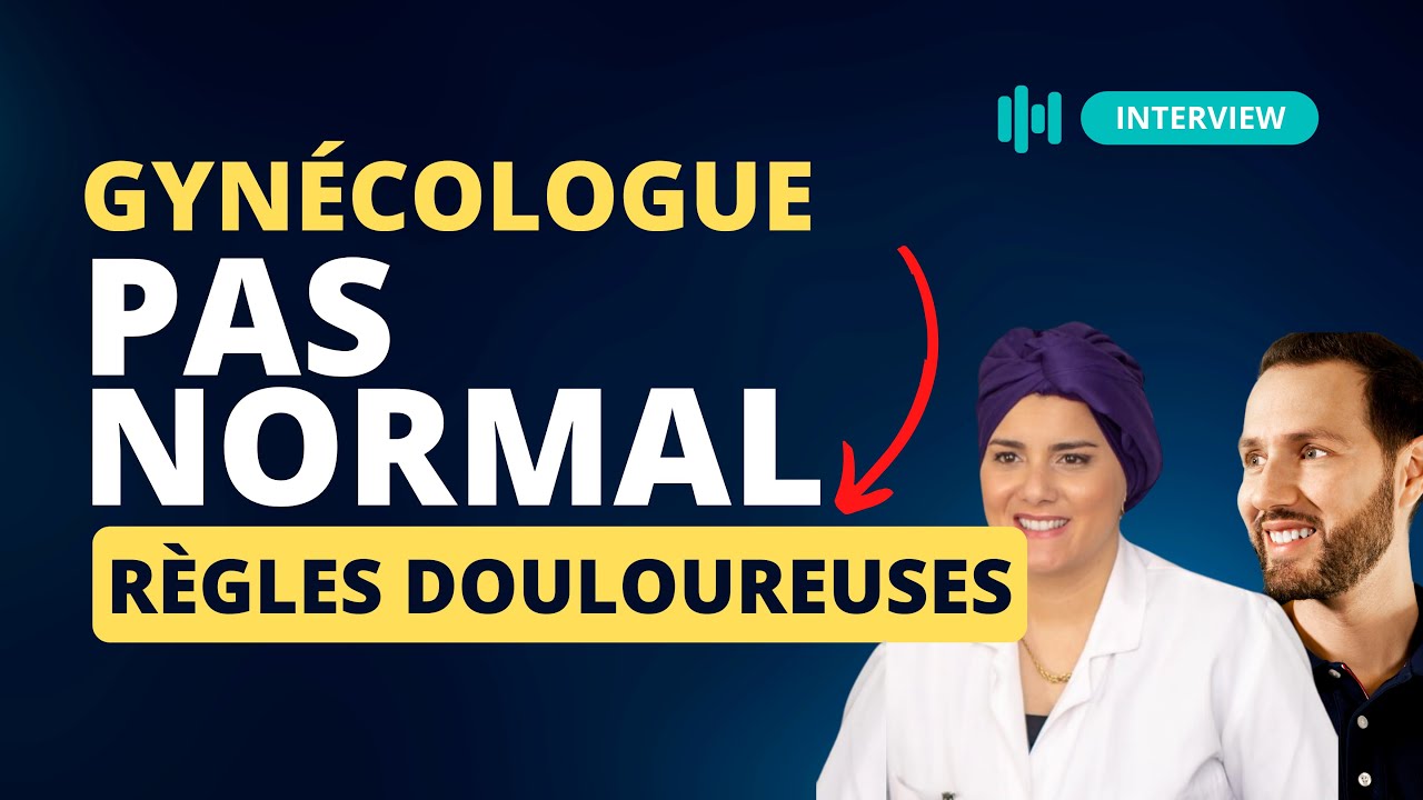 Règles douloureuses 7 solutions – Interview gynécologue