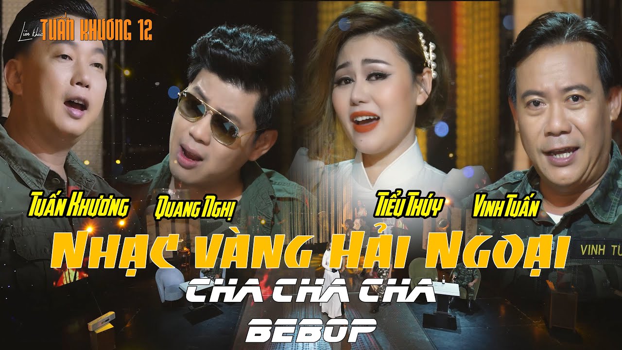 LK Tuấn Khương 12 - Liên Khúc Cha Cha  Disco Nhạc Vàng Sôi Động l Vinh Tuấn - Tiểu Thuý - Quang Nghị