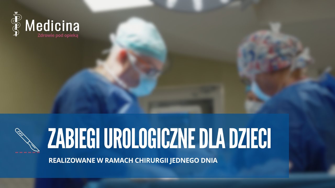 Zabiegi urologiczne dla dzieci