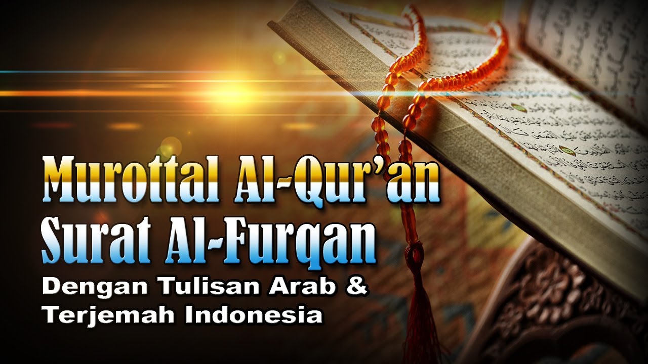 Murottal Surat Al Furqan, Syeikh Abdul Fattah Barakat #025