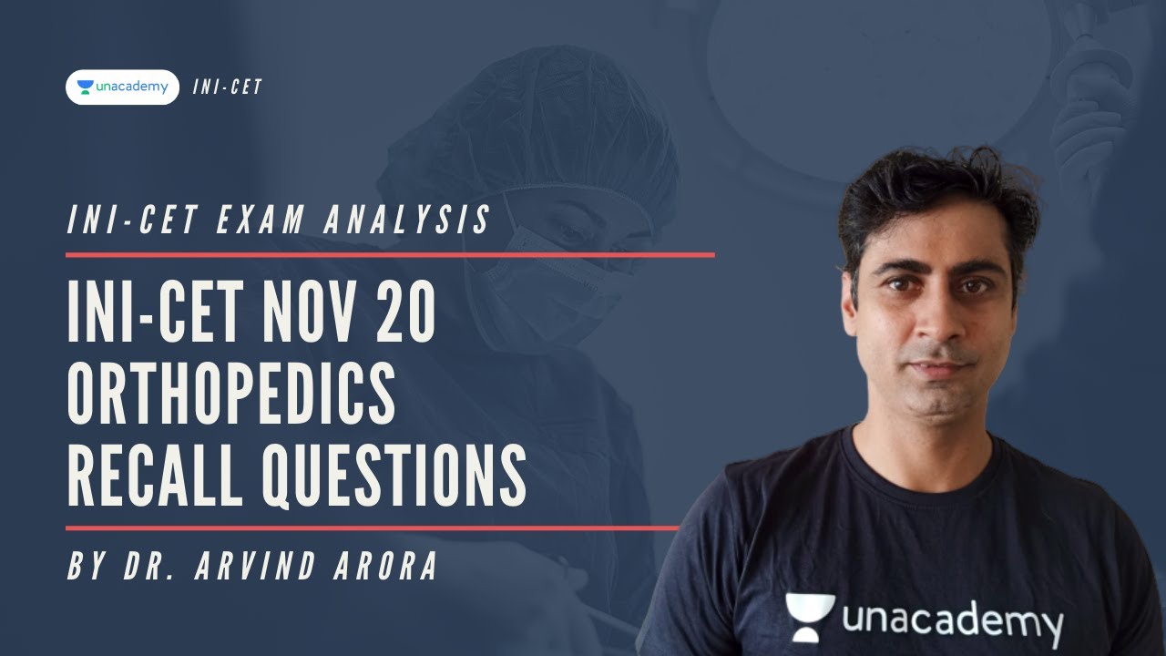 INI-CET Nov 20 | Orthopedics Recall Question Analysis | Dr. Arvind Arora