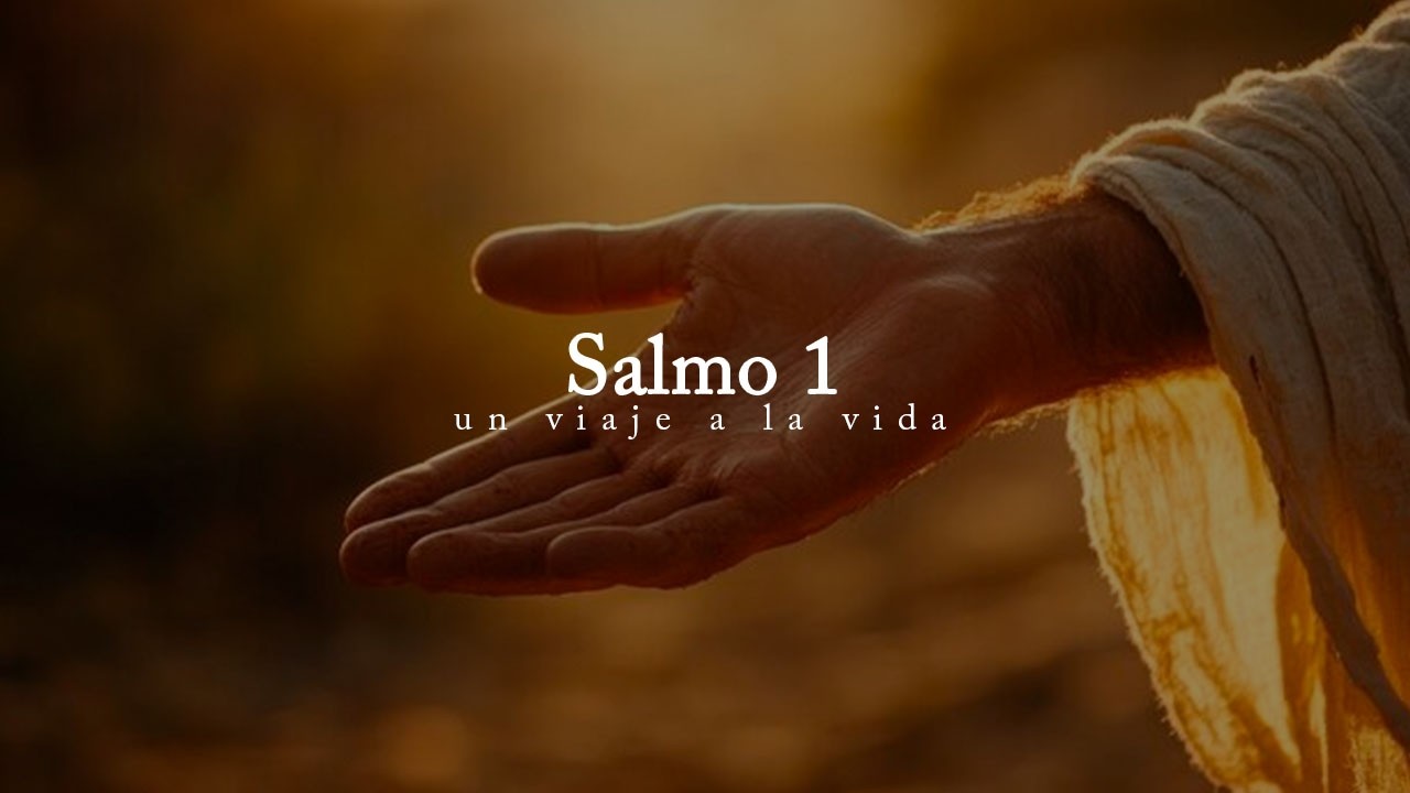 Salmo 1 | Dios, no me sueltes por favor…